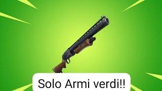 Fortnite:gioco solo con armi verdi!!!