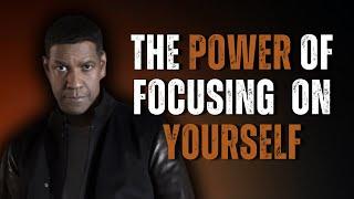 The Power of Focusing on Yourself and Your Dreams | DENZEL WASHINGTON MOTIVATIONAL SPEECH