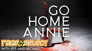 Go Home Annie (The Dojo) Let's Play