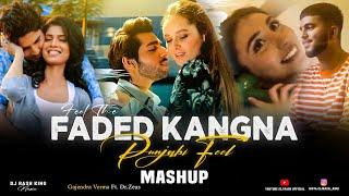 Feel The Faded Kangna - Punjabi Feel Mashup (DJ Rash King) | Excuse | Mi Amor | Kangna Mann Mera.