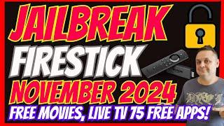 JAILBREAK FIRESTICK NOVEMBER 2024 - #1 FREE JAILBREAK FIRESTICK 75 FREE APPS UPDATED!