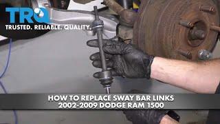 How to Replace Sway Bar Links 2002-09 Dodge RAM 1500