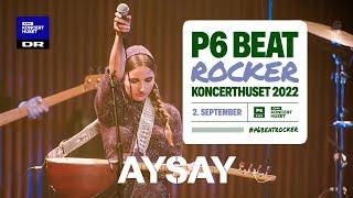 AySay - Su Akar //P6 BEAT Rocker Koncerthuset 2022