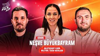 GALATASARAY KADIN VOLEYBOLDA İDDİALI | Neşve Büyükbayram, Kerem Övet ve Can Bedel | File Üstü