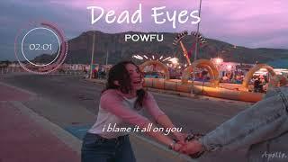 powfu, ouse - dead eyes (slowed + reverb) lyrics