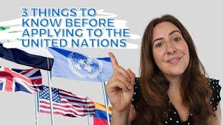 3 Things You Should Know Before Applying to UN