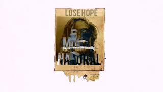 LOSE HOPE - MORAL NATURAL(Official Lyric music video)