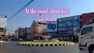 At the round about live  Surin Thailand