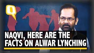 The Quint: Dear Mr Naqvi, Here are The Big Facts on Alwar Lynching