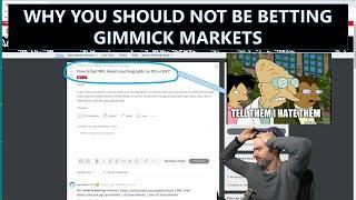 Gimmick Sports Betting Markets, and Why They Are Completely Pointless | Reaction Series