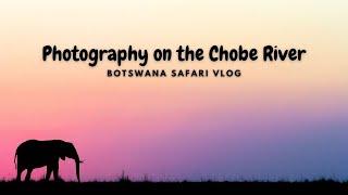 The best photographic destination in Africa? Botswana Vlog