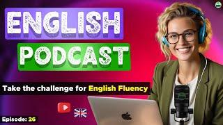 Learn English With Podcast Conversation Episode 26 | English Podcast For Beginners #englishpodcast