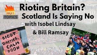 Rioting Britain?  Scotland is Saying No