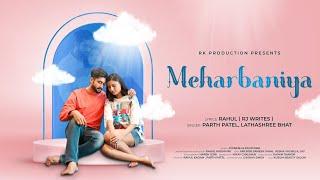 Meharbaniya - Official Music Video | Parth Patel , Lathashree | RJ WRITES | New Song 2021 | Aygnesh