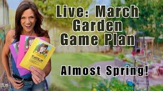 LIVE: March Garden Game Plan – Get Ready for Spring! (REPLAY)