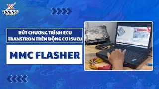 Rút chương trình ECU Transtron trên động cơ Isuzu với MMC Flasher | Xtuning