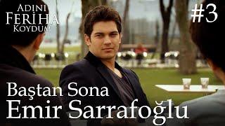 Baştan Sona Emir Sarrafoğlu #3