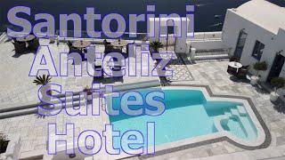 Anteliz Suites Hotel in Santorini, Fira - REVIEW