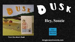 Dusk - Hey, Soozie (Official Audio)