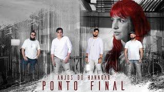 Anjos do Hanngar - Ponto Final (Produção Rodrigo ZOR)