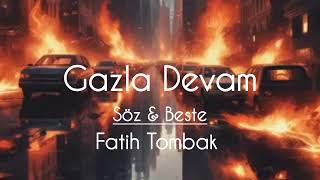 Gazla Devam - Fatih Tombak (Official Music) @fatihtombak #rap