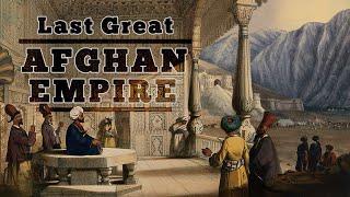 How The Durrani Empire Created Afghanistan | History Documentary