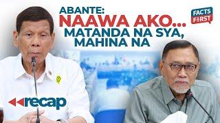 Rep. Abante aminadong naawa kay Duterte