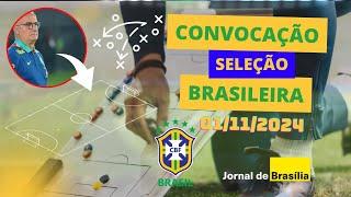 Convocação Seleção Brasileira (01/11/2024)