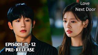 Love Next Door | Episode 11 - 12 | Pre - Release | Jung Hea In | Jung So Min