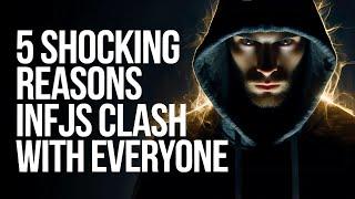 5 SHOCKING Reasons INFJs Clash With Everyone (MBTI's Rarest Type!)