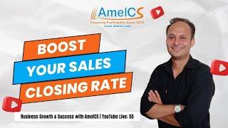 Boost Your Sales Closing Rate | Business Growth & Success with AmelCS | YouTube Live: 55 #shorts