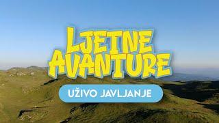 LJETNE AVANTURE NA JAHORINI // UŽIVO JAVLJANJE - 30.08.2024.