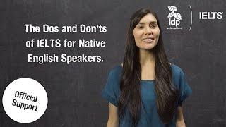 The dos and don'ts of IELTS for native English speakers