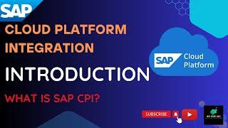 What is SAP CPI | SAP Cloud Platform Integration: Introduction | Info Street Buzz