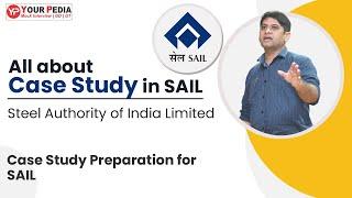 All about case study in SAIL | Case study, Group Task, Group Discussion