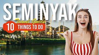 TOP 10 Things to do in Seminyak, Bali 2023!