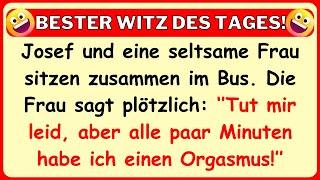  WITZ DES TAGES! Josef und eine seltsame Frau sitzen zusammen im Bus, als die Frau plötzlich...