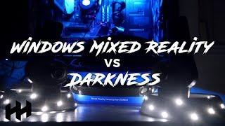 Does Windows Mixed Reality Work In The Dark??