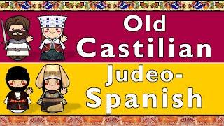 ROMANCE: OLD CASTILIAN & JUDEO-SPANISH (LADINO)