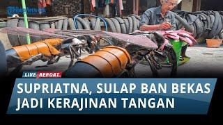 Tangan Terampil Supriatna Sulap Ban Bekas Jadi Kerajinan Unik Bernilai Puluhan Juta