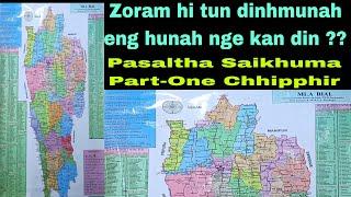 Zoram hi tun dinhmunah eng hunah nge kan din ?? Pasaltha Saikhuma Part-One Chhipphir.