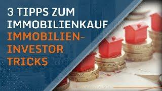 Immobilienkauf - 3 Tricks um die richtige Immobilie zu finden