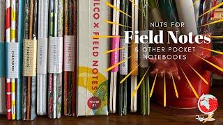 Field Nuts for Field Notes! Chatty!