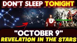 GOD SAYS:-  DON'T SLEEP TONIGHT!! OCTOBER 9 Revelation in The Stars ! God Says | God Message Today