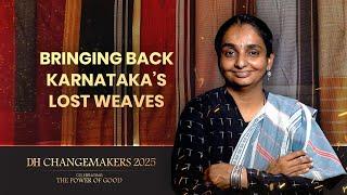 Bringing Back 10th-Century Weaves From Karnataka | Hemalatha Jain | DH Changemakers 2025