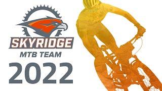 Skyridge MTB Team 2022 Season Highlights