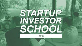 Startup Investor School | 2018