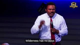 WHAT TO DO WHEN YOU ARE IN THE WILDERNESS // PASTOR JOHN ANOSIKE