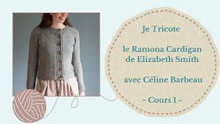 Cours 1 - Le Cardigan Ramona d'Elizabeth Smith