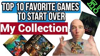 Top 10 Favorite Board Games To Start My Collection Over - May 2021